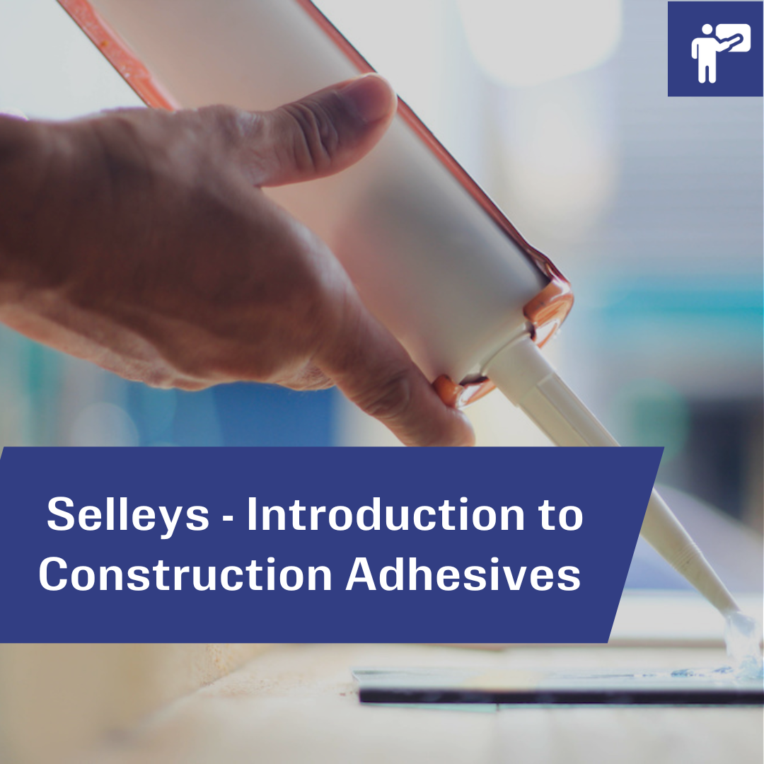 Fillers, Adhesives & Sealants - Selleys Introduction to Construction Adhesives 